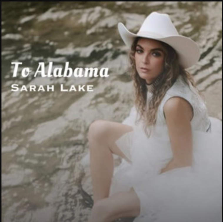 Sarah Lake Releases New Country Americana Single: “To Alabama”